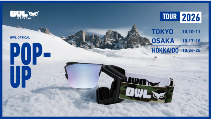 【3週連続POPUP開催】日本の雪山に挑むスノーゴーグル「OWL OPTICAL」が東京・大阪・札幌で3週連続POP-UP STOREを開催の画像